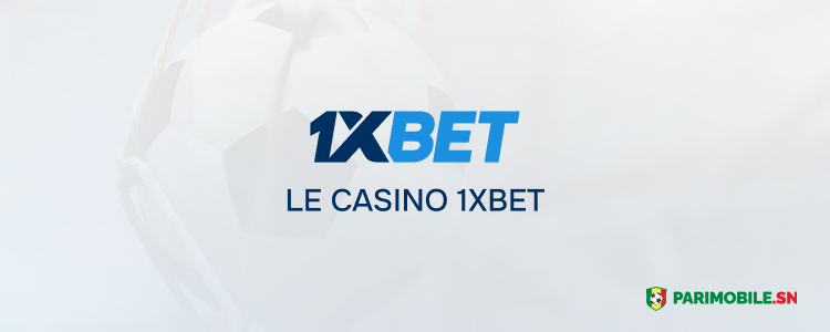 Le casino 1xBet Parimobile Sénégal 1xBet